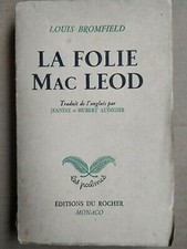 Louis Bromfield - Die Verrücktheit Mac Leod / Sammlung Die Palmen 1948