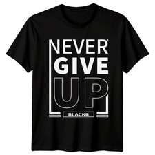 Never Give Up T-Shirt