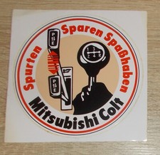 Alter Aufkleber | Sticker Mitsubishi Colt - Spurten - Sparen - Spaß haben