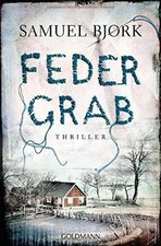 Federgrab: Thriller - Ein Fall