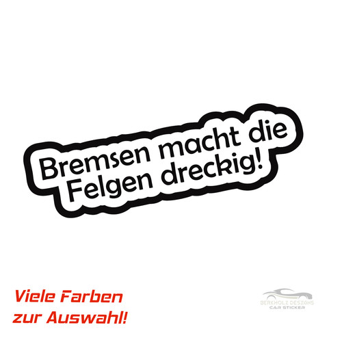 Bremsen macht die - , felgen