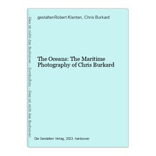 The Oceans: The Maritime Photography of Chris Burkard gestaltenRobert Klanten un