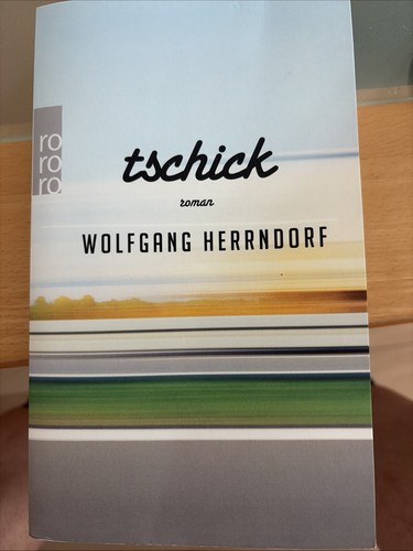 Tschick von wolfgang herrndorf - tschick,