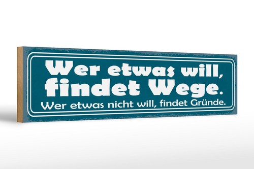 Holzschild spruch 46x10 wer - spruch, cm