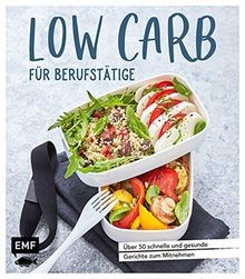 Low carb für berufstätige - low,