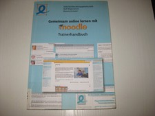 Gemeinsam online lernen mit moodle , Trainerhandbuch  3. Aufl. 2007