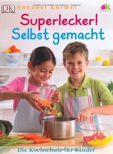 Superlecker selbst gemacht - superlecker!,