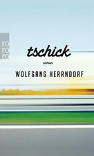 Tschick von Wolfgang Herrndorf