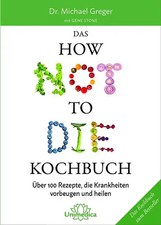 Das HOW NOT TO DIE Kochbuch