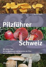 Markus Flück Pilzführer Schweiz