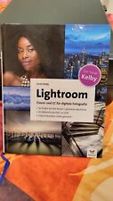 Scott Kelby, Lightroom, Classic und CC für digitale Fotogragie, Der neue Kelby,