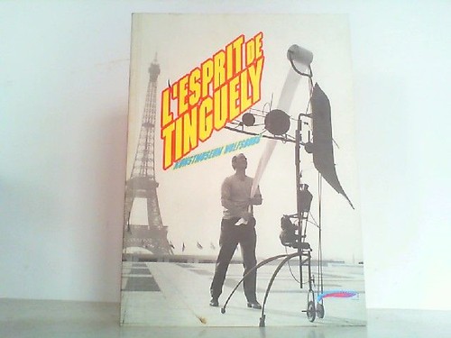 Esprit de tinguely - l',