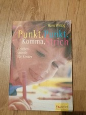 Punkt, Punkt, Komma, Strich. Zeichenstunden für Kinder / Hans Witzig 