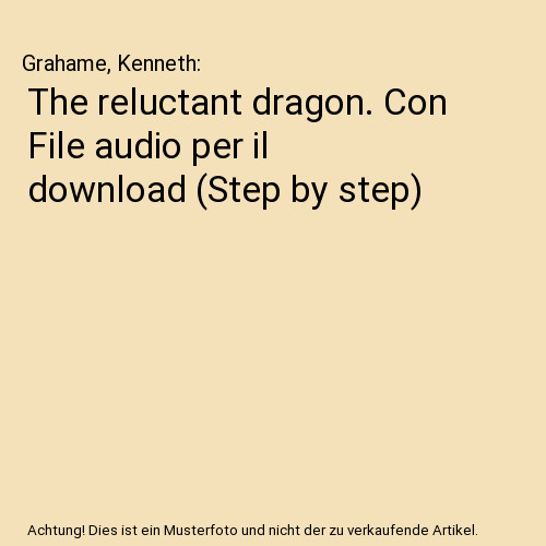 The reluctant dragon - ., con