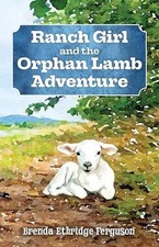 Ranch Girl and the Orphan Lamb