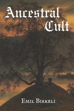Emil Birkeli Ancestral Cult