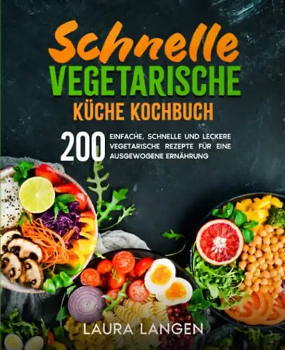 Schnelle vegetarische küche - vegetarische,