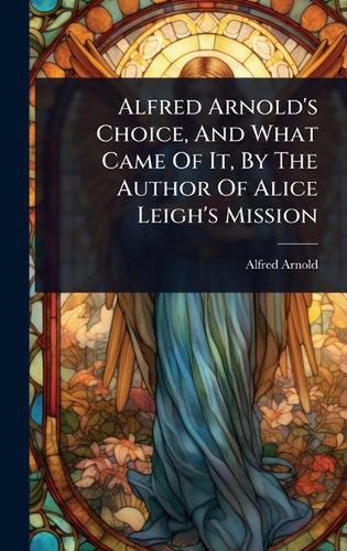 Alfred arnold choice - arnold's, and