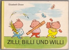 Zilli, Billi und Willi, Elizabeth Shaw, Kinderbuch, DDR