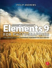 Adobe Photoshop Elements 9 for Photographers, Philip Andrews