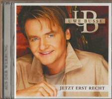 Uwe Busse l CD I Jetzt erst Recht - 2005 - Koch Universal