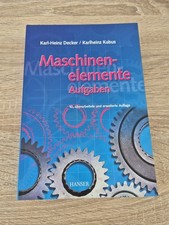 Maschinenelemente - Aufgaben Decker, Karl-Heinz und Karlheinz Kabus:
