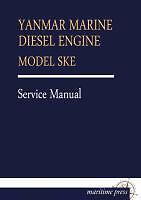 YANMAR MARINE DIESEL ENGINE MODEL SKE | Buch | 9783954272983