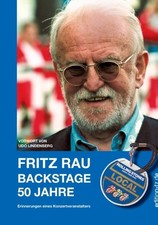 FRITZ RAU - BACKSTAGE 50 JAHRE Fritz Rau