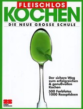 Fleischlos kochen. Die neue