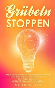Grübeln stoppen wie du - grübeln,