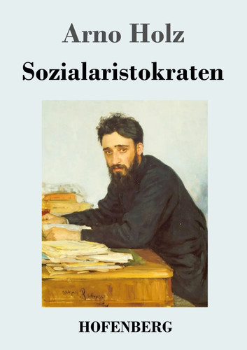 Arno holz sozialaristokraten - arno,