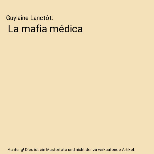 Mafia médica guylaine - médica,,