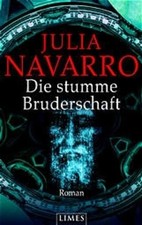 Die stumme Bruderschaft: Roman Roman Navarro, Julia und Sabine Giersberg: