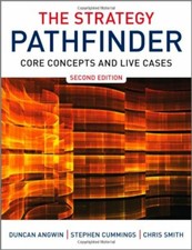 The Strategy Pathfinder: Core Concepts and Live Cases,Duncan Angwin, Stephen Cu