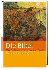 Die Bibel: Mit Bildern von Vincent van Gogh - Einheitsüb... | Buch | Zustand gut