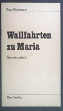 Wallfahrten zu Maria 