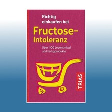 Richtig einkaufen bei Fructose-Intoleranz | Thilo Schleip | Ungelesen