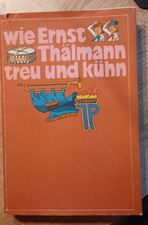 „Wie Ernst Thälmann treu