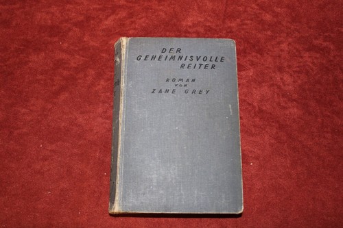 Zane grey der - grey, geheimnisvolle