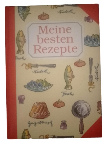 Meine besten rezepte kochbuch - meine,