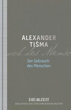 Der Gebrauch des Menschen (Die ZEIT Bibliothek der verschwundenen Bücher / 12 wi