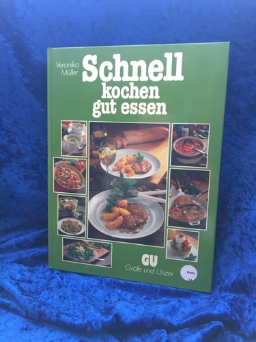 Schnell kochen gut essen - schnell,