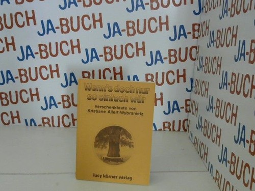 Wenns doch nur - so, einfach