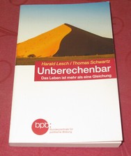Unberechenbar  Das Leben ist