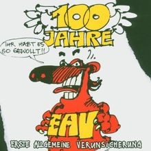 100 Jahre EAV...Ihr habt es so