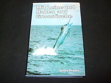 Dieter Binder - Mit Leine und Haken auf Grossfische -  HC- Hochseeangeln Angeln