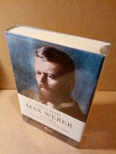 Max Weber - Ein Leben zwischen