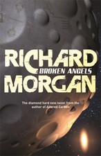 Broken Angels Richard Morgan