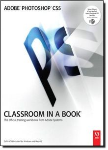 Adobe photoshop cs5 classroom - adobe,