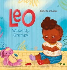 Leo Wakes Up Grumpy by Corlette Douglas (Hardback Book)